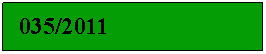 Text Box:   035/2011