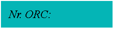 Text Box:   Nr. ORC: 	